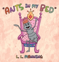 Ants in My Bed B0DXM1VX49 Book Cover