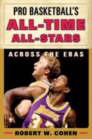 Pro Basketball's All-Time All-Stars: Across the Eras 0810887444 Book Cover
