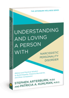 Understanding and Loving a Person with Narcissistic Personality Disorder: Biblical and Practical Wisdom to Build Empathy, Preserve Boundaries, and Show Compassion 1434710580 Book Cover