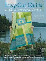 Easy-Cut Quilts with a Modern Twist 1935726471 Book Cover