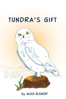 Tundra's Gift 0998763993 Book Cover