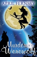 Murder Of A Werewolf 1393449557 Book Cover