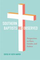 Southern Baptists Re-Observed 1621907295 Book Cover