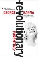 Revolutionary Parenting 1414339372 Book Cover
