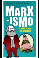 Marxismo: La teoría de Marx y sus seguidores (Marxismo - Una serie con los mejores libros sobre este personaje emblemático.) B08TZDYH9M Book Cover