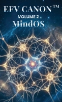 Efv Canon: VOLUME 2 - Mind OS(TM) B0GTRZTSL2 Book Cover