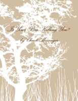 Is Your Bra Killing You? 110516375X Book Cover