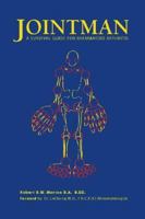 Jointman, A Survival Guide for Rheumatoid Arthritis 1425110584 Book Cover