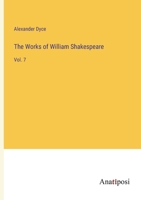 The Works of William Shakespeare: Vol. 7 3382829002 Book Cover