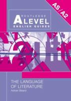 The Language of Literature (Routledge A Level English Guides) 0415286336 Book Cover