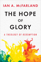 The Hope of Glory: A Theology of Redemption 0664267009 Book Cover