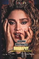 MODONNA UNAUTHORIZED BIOGRAPHY: A Journey Through Art, Passion, And Influence. B0DXD7K6HQ Book Cover