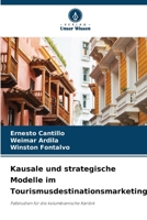 Kausale und strategische Modelle im Tourismusdestinationsmarketing (German Edition) 6208570077 Book Cover