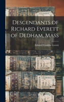 Descendants Of Richard Everett Of Dedham, Massachusetts 1015545017 Book Cover