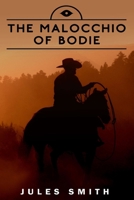 The Malocchio of Bodie 1545533393 Book Cover