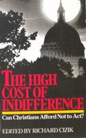 The High Cost of Indifference: Can Christians Afford Not to Act? 0830710000 Book Cover