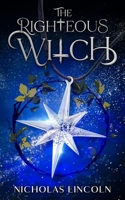 The Righteous Witch B0FBDPQQYQ Book Cover