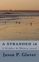 A STRANDED id: A Kidder & Mahan novel 1470009781 Book Cover