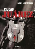 Ciudad Juarez (El Dedo En La Llaga) 9706518290 Book Cover