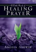 Little Book of Healing Prayer, A 031024949X Book Cover