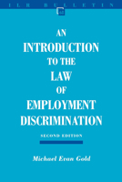An Introduction to the Law of Employment Discrimination (I L R Bulletin) 0801487498 Book Cover