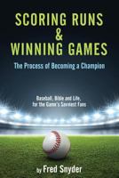 Scoring Runs & Winning Games! 1498456480 Book Cover