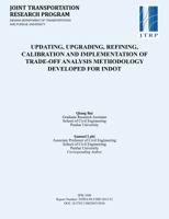 Updating, Upgrading, Refining, Calibration and Implementation of Trade-Off Analysis Methodology Developed for Indot 1622602633 Book Cover