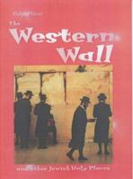The Western Wall: And Other Jewish Holy Places 0431155143 Book Cover