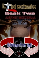 lethal workmates Book Two: Schemers from Hell B0BHN5C275 Book Cover