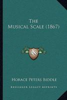 The Musical Scale 1120906717 Book Cover