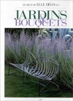 Gardens & Bouquets (Le Best of Elle Deco, No 2) 2906539104 Book Cover