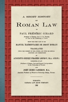 A Short History of Roman Law [1906]: Being the First Part of his Manuel Élémentaire de Droit Romain 1616196459 Book Cover