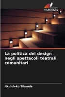 La politica del design negli spettacoli teatrali comunitari (Italian Edition) 6630273370 Book Cover