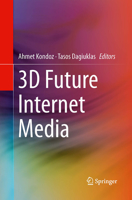 3D Future Internet Media 1461483727 Book Cover