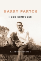 Harry Partch, Hobo Composer 1580464955 Book Cover