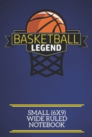 Basketball Legend Small (6x9) Wide Ruled Notebook: A fun note book, perfect for any sports fan who has everything else! 1671874153 Book Cover