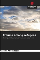 Trauma among refugees 6209770673 Book Cover