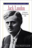 Jack London: A Writer's Adventurous Life (People to Know) 0766011445 Book Cover