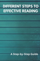 Different Steps to Effective Reading: A Step-by-Step Guide B0BQDRJ5C1 Book Cover