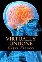 Virtually Undone 1468160583 Book Cover