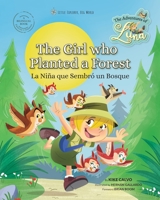 The Girl Who Planted a Forest. The Adventures of Luna. Bilingual English-Spanish.: Little Explorer, Big World B0CFG69KKD Book Cover