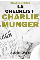 La Checklist de Charlie Munger: El Almanaque de Valor B0BXNHQ71L Book Cover