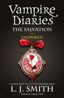 The Vampire Diaries: The Salvation: Unspoken 1444916505 Book Cover