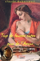 Trop de fausses notes pour de l'Amour...: Roman (French Edition) 2332528342 Book Cover