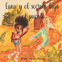 Luna y el secreto bajo el puente (Luna The Fairy) (Spanish Edition) B0GZZZC4BP Book Cover