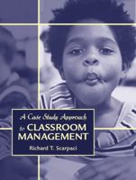 A Case Study Approach to Classroom Management 0205392253 Book Cover