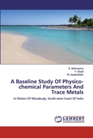 A Baseline Study Of Physico-chemical Parameters And Trace Metals 6200307229 Book Cover