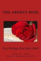 Sexy Musings of an Erotic Mind: Poetry and Short Stories 2015 1523758058 Book Cover
