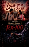 Love You Macha !!! Rx - 100 A Last Ride To Death B0H1GBPSQ1 Book Cover