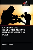 LA LEGGE DEL CONFLITTO ARMATO INTERNAZIONALE IN MALI 6203186473 Book Cover